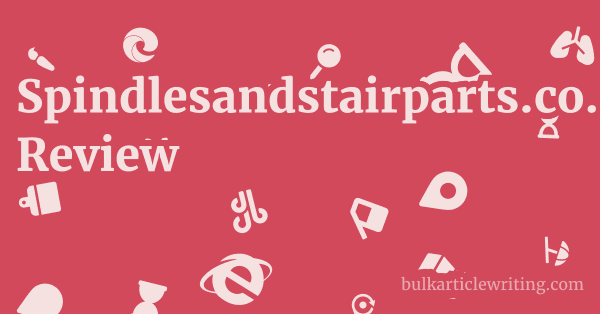 Spindlesandstairparts.co.uk Review 1 by