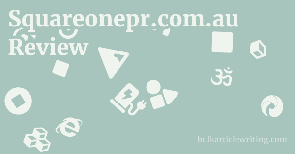 Squareonepr.com.au Review 1 by