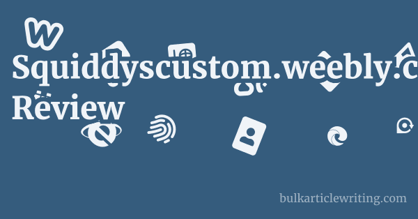 Squiddyscustom.weebly.com Review 1 by