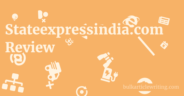Stateexpressindia.com Review 1 by