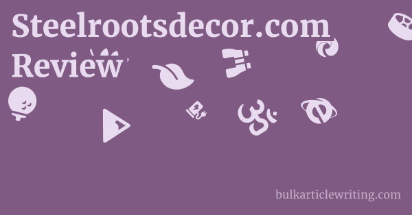 Steelrootsdecor.com Review 1 by