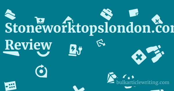Stoneworktopslondon.com Review 1 by