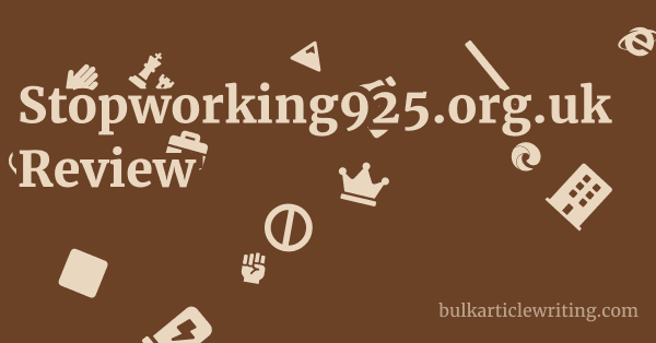 Stopworking925.org.uk Review 1 by