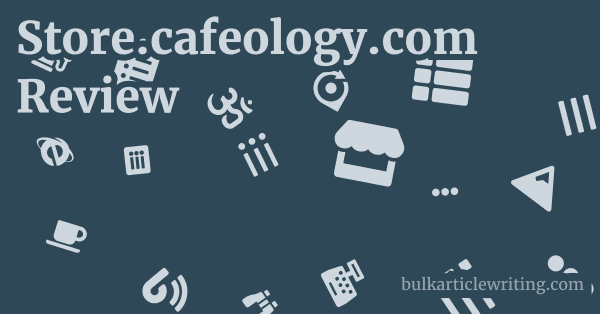 Store.cafeology.com Review 1 by