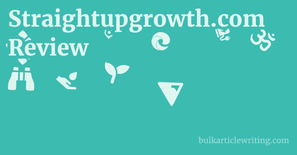 Straightupgrowth.com Review 1 by