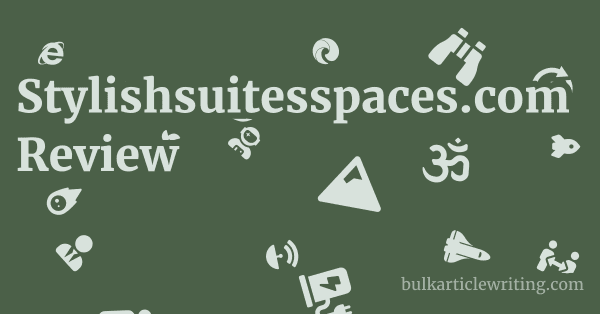 Stylishsuitesspaces.com Review 1 by