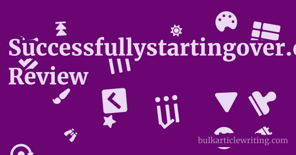 Successfullystartingover.com Review 1 by