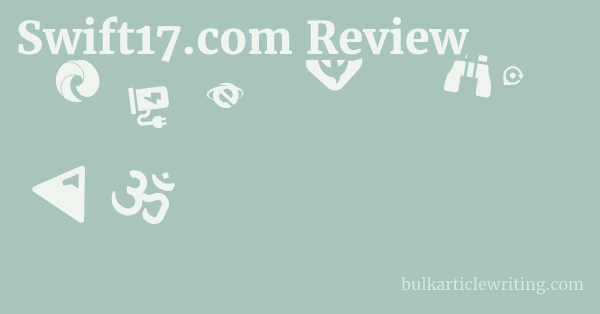 Swift17.com Review 1 by