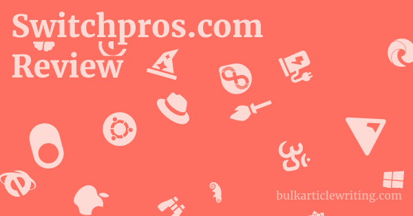 Switchpros.com Review 1 by