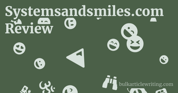 Systemsandsmiles.com Review 1 by