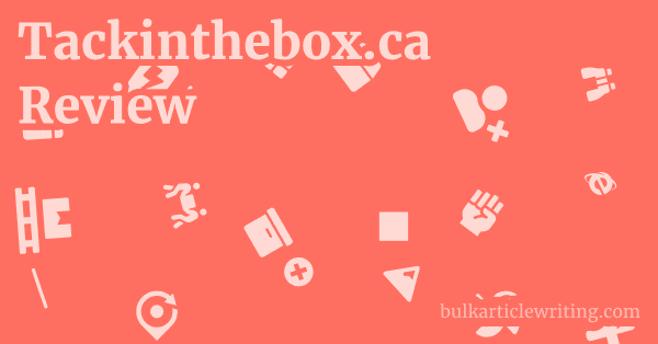 Tackinthebox.ca Review 1 by