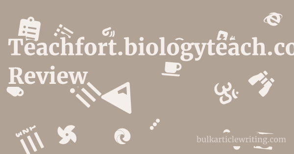 Teachfort.biologyteach.com Review 1 by