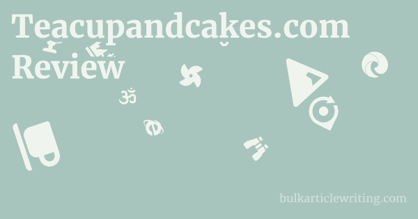 Teacupandcakes.com Review 1 by