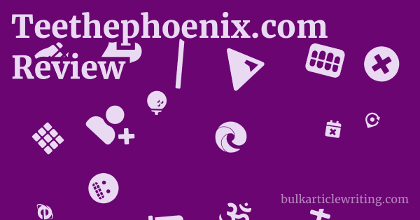 Teethephoenix.com Review 1 by