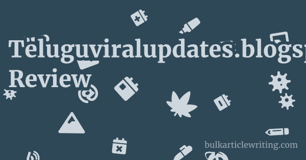 Teluguviralupdates.blogspot.com Review 1 by