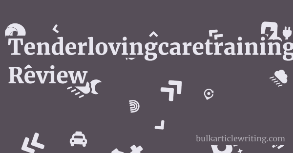 Tenderlovingcaretraining.org Review 1 by