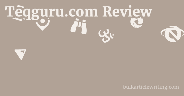 Teqguru.com Review 1 by