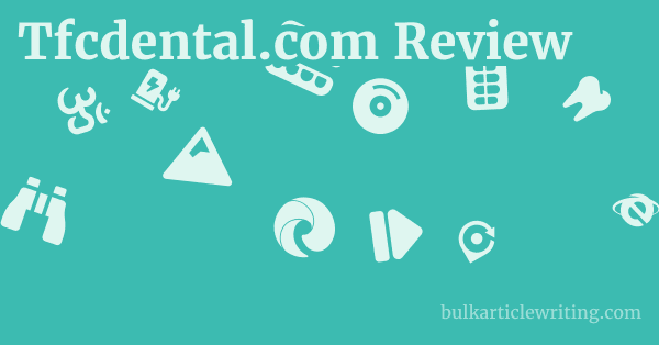 Tfcdental.com Review 1 by