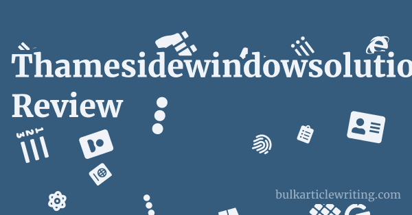 Thamesidewindowsolutions.co.uk Review 1 by