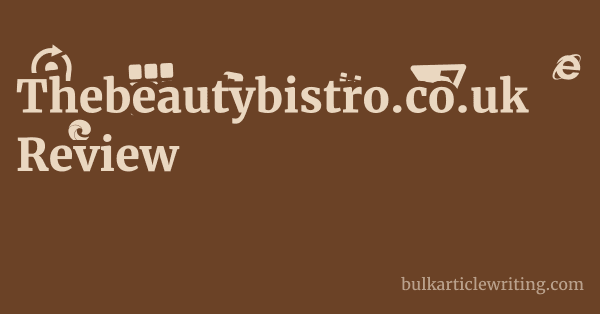 Thebeautybistro.co.uk Review 1 by
