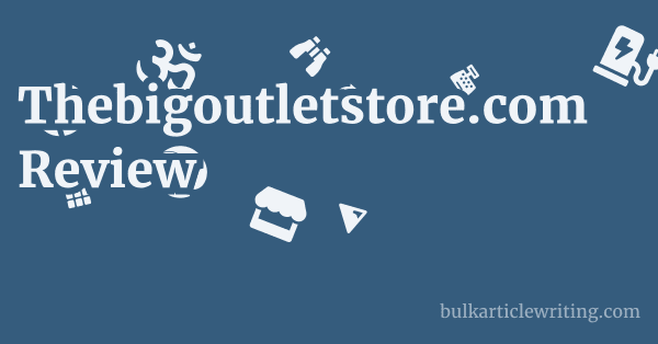 Thebigoutletstore.com Review 1 by