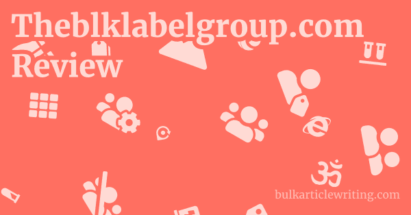 Theblklabelgroup.com Review 1 by