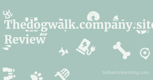 Thedogwalk.company.site Review 1 by