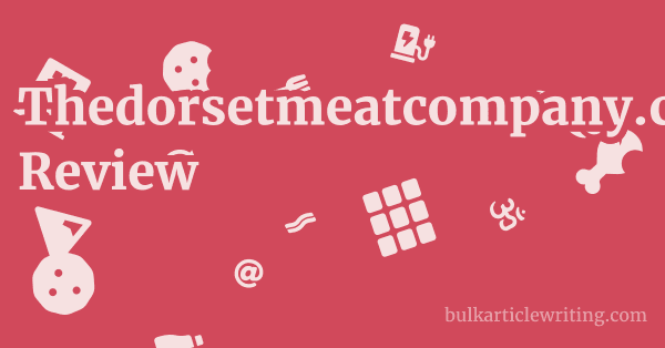 Thedorsetmeatcompany.co.uk Review 1 by