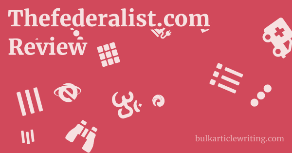 Thefederalist.com Review 1 by