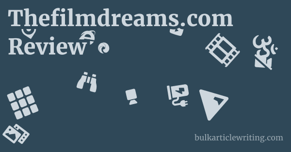 Thefilmdreams.com Review 1 by Partners