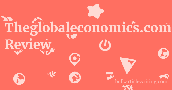 Theglobaleconomics.com Review 1 by