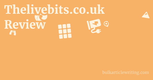 Thelivebits.co.uk Review 1 by