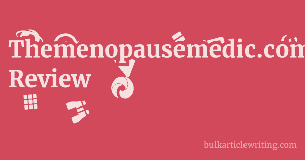 Themenopausemedic.com Review 1 by
