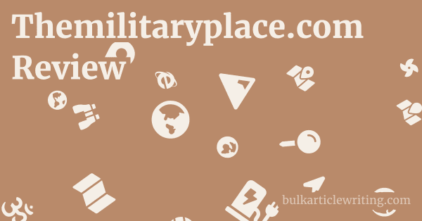Themilitaryplace.com Review 1 by