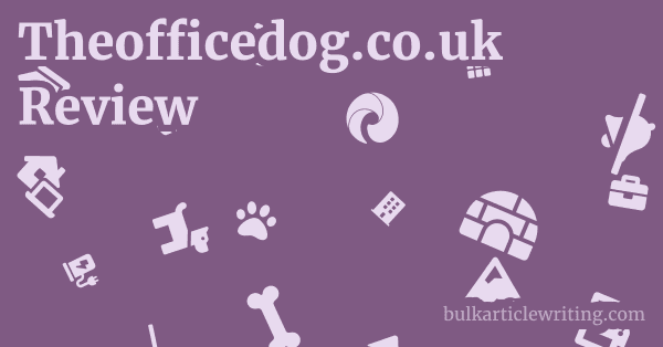 Theofficedog.co.uk Review 1 by