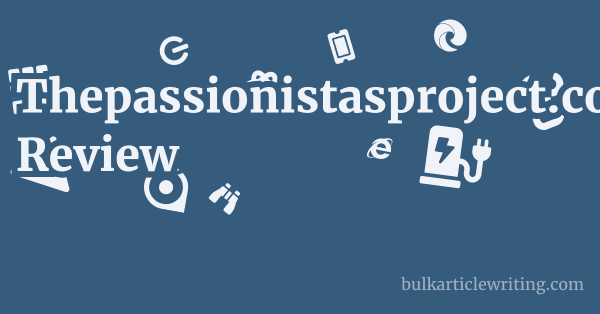 Thepassionistasproject.com Review 1 by