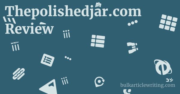 Thepolishedjar.com Review 1 by