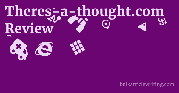 Theres-a-thought.com Review 1 by