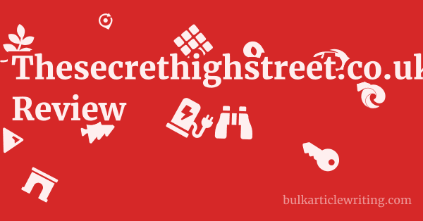 Thesecrethighstreet.co.uk Review 1 by
