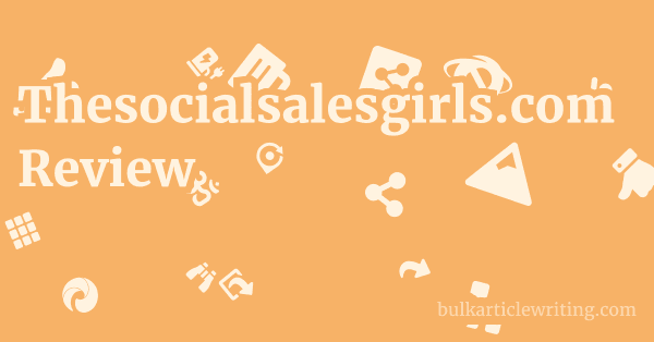 Thesocialsalesgirls.com Review 1 by