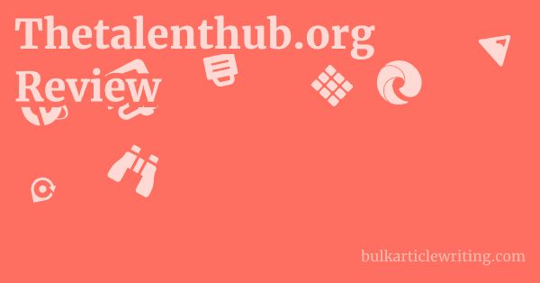 Thetalenthub.org Review 1 by