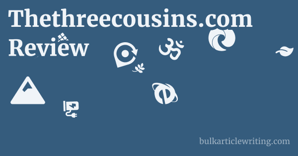 Thethreecousins.com Review 1 by