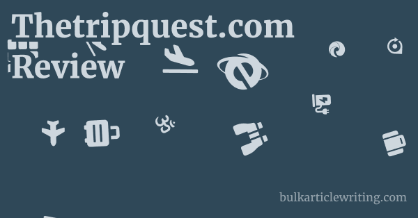 Thetripquest.com Review 1 by
