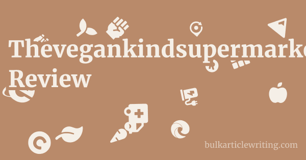 Thevegankindsupermarket.com Review 1 by