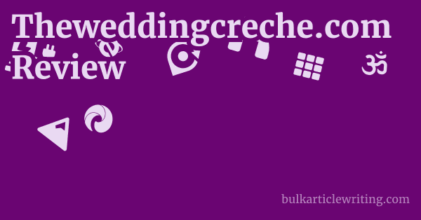 Theweddingcreche.com Review 1 by