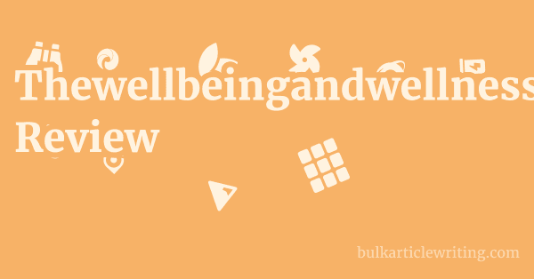 Thewellbeingandwellnesscoach.com Review 1 by