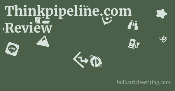 Thinkpipeline.com Review 1 by