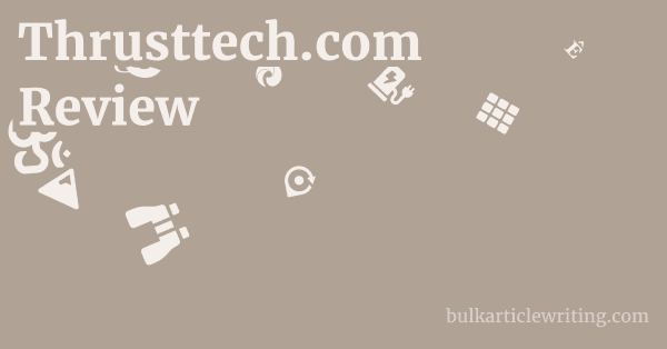Thrusttech.com Review 1 by