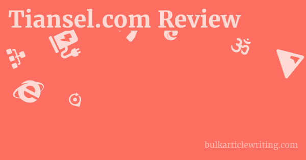 Tiansel.com Review 1 by