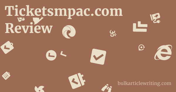Ticketsmpac.com Review 1 by